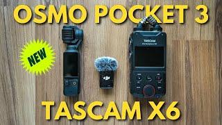 NEW DJI Osmo Pocket 3 & TASCAM X6 TEST! All You NEED For Light Travel?