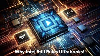 Why Intel Dominates the Ultrabook Market in 2024