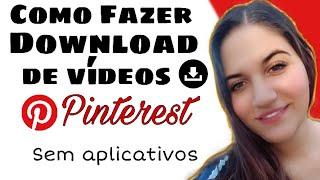 Como Baixar Vídeos Do Pinterest 2020 Pelo Celular / Sem aplicativos #Pinterest #fazerdownload