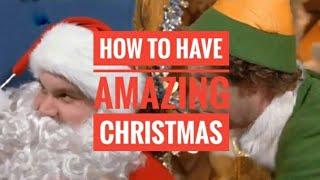 How to have CHRISTMAS (an amazing  one)