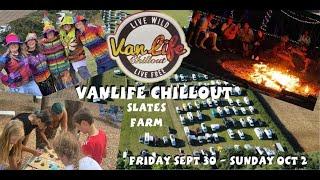 Vanlife Chillout Sept 2022 at Slates Farm #vanlife