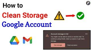 How to clean Gmail storage | How to solve Email Storage full problem | Free up Google Account Space