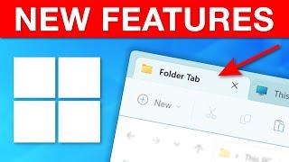 Tabbed Windows Explorer is HERE + More New Windows 11 Features