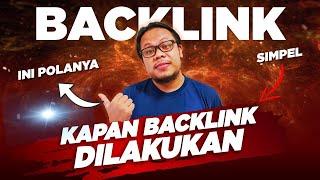  DISINI JAWABANNYA SEMUA YA - KAPAN BACKLINK ITU DILAKUKAN - BACKLINK SEO TUTORIAL 2023