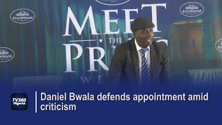 Daniel Bwala defends appointment amid criticism