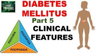 DIABETES MELLITUS | Part 5| Clinical Features | Classical triad