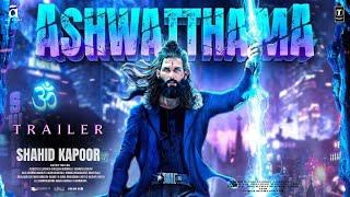 Ashwatthama: The Saga Continues - Trailer | Shahid Kapoor | Vicky Kaushal | Sara Ali Khan | Samantha