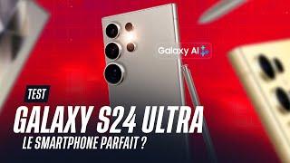 Test du GALAXY S24 ULTRA : il va TOUT CASSER 