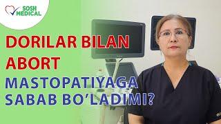 Dorilar bilan abort mastopatiyaga sabab boʻladimi