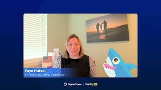 Faye Hutsell, VP Product Marketing, invites you to Deploy