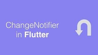 Understanding Change Notifier in Flutter