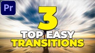 TOP 3 TRANSITIONS in Premiere Pro | Best Easy Transitions