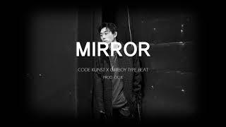 [FREE] "Mirror" 코드쿤스트 X 기리보이 타입비트 / Code Kunst X Giriboy Type Beat l Prod. Ollie