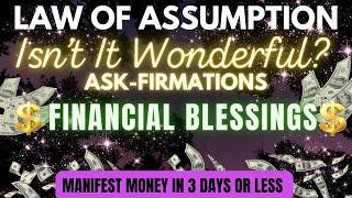 Manifest Money Crazy Fast!  ASKFIRMATIONS |  LAW OF ASSUMPTION