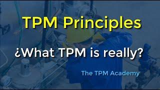 Total Productive Management (TPM) ¿What is TPM really?