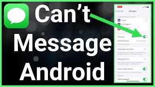 How To Fix iPhone Cant Send Messages To Android