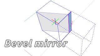 SketchUp bevel mirror