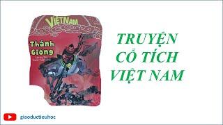 #Giaoductieuhoc – TRUYỆN CỔ TÍCH VIỆT NAM – THÁNH GIÓNG