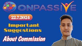 #onpassive | Important suggestions about onpassive commission to all founding members 