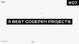 5 Best CodePen projects #07 | HTML, CSS & JAVASCRIPT