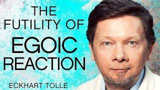 The Futility of Egoic Reaction & Navigating Our Awakening