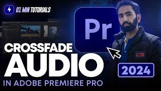 How to Crossfade Audio in Adobe Premiere Pro 2024 | Audio Transitions Premiere Pro Tutorials