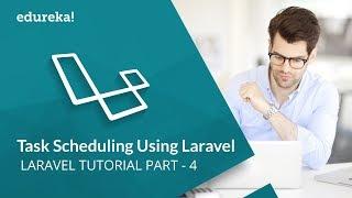 Laravel Tutorial For Beginners Part - 4 | Task Scheduling Using Laravel | PHP Framework | Edureka