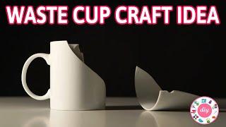 Waste cup craft ideas - Recycling tea cup reuse idea - Best out of waste - DIY recycled crafts