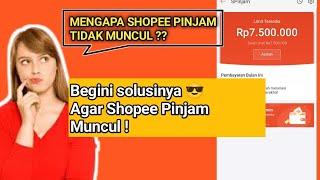 Mengapa shopee pinjam tidak muncul? Cara memunculkan Shopee Pinjam