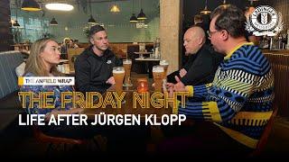 Life After Klopp | The Friday Night With Erdinger