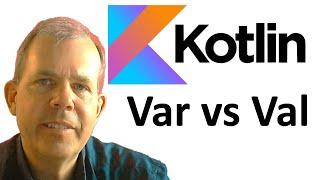 Learn Kotlin 02 Var vs Val Variables