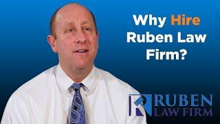 Why Hire Ruben Law Firm?