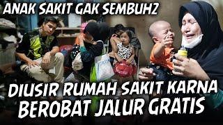 GA SENGAJA KETEMU IBU DAN ANAK YANG DIUSIR DARI RUMAH SAKIT KARENA BOLAK-BALIK BEROBAT GRATIS