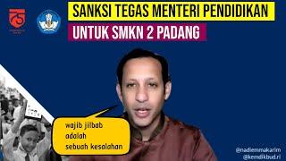 SMKN 2 Padang dan Sanksi tegas Pak Menteri Menteri Pendidikan (Nadiem Makarim)