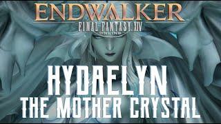 The Mothercrystal - Hydaelyn Trial Guide - FFXIV Endwalker