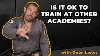 Dean Lister on Loyalty in BJJ | Is It Ok To Train At Other Academies?