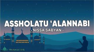 Assholatu'AlanNabi ( اَلصَّلاَةُ عَلَى النَّبِيِّ ) - Nissa Sabyan (Lirik Sholawat)