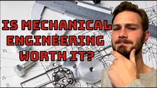 Is Mechanical Engineering worth it in 2021? | Pros and Cons + Experience One Year Into Work