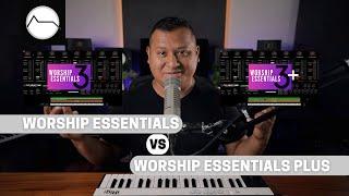 Differences Between Worship Essentials & Worship Essentials Plus
