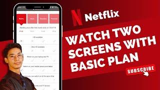 How to Watch Netflix on 2 Screens with Basic Plan