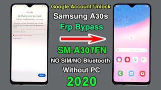 Samsung Galaxy A30s Frp Bypass | SM- A307FN Google Lock Bypass NO SIM/NO Bluetooth New Method 2020 |