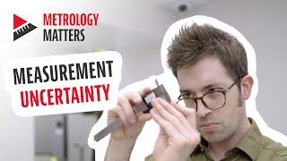 Measurement Uncertainty | Metrology Matters