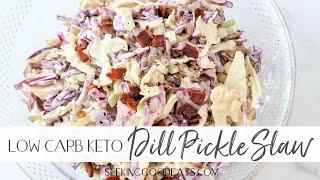 Dill Pickle Slaw (Low Carb Coleslaw)