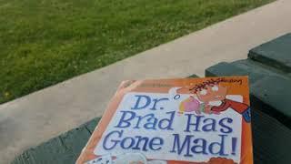 Dr. Brad Has Gone Mad Chapters 6-8