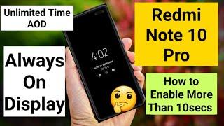 Redmi Note 10 pro always on display unlimited time how to enable