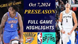 Oklahoma City Thunder vs San Antonio Spurs FULL GAME Oct 7, 2024 | NBA TODAY | NBA HIGHLIGHTS