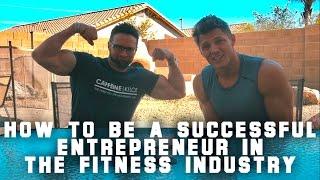 How to become a successful entrepreneur in the fitness industry with Steve Cook and Layne Norton