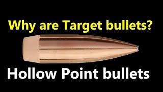 Why are most target Bullets, hollow points