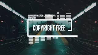 Soundtrack For Latest News by Infraction [No Copyright Music] / Close Your Eyes