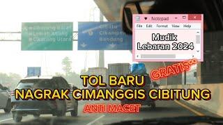 Mudik Lebaran 2024 | Arus Mudik Lewat Tol Nagrak Cimanggis Cibitung Tol Baru Masih Gratis Anti Macet